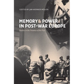 Memory and Power in Post-War Europe: Studies in the Presence of the Past - Paperback