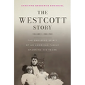 The Westcott Story: Volume I-1588-1940, The Enduring Spirit of an American Family Spanning 400 Years - Paperback