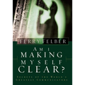 The Am I Making Myself Clear?: Secrets of the World's Greatest Communicators - Paperback