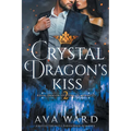 Crystal Dragon's Kiss: Royal Dragon Shifters of Morocco #2: A Red Letter Hotel Paranormal Romance - Paperback