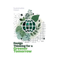Design Thinking for a Greener Tomorrow: Sustainable Vision - Paperback