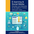 E-Learning and Social Media: Education and Citizenship for the Digital 21st Century - Paperback