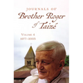 Journals of Brother Roger of Taizé, Volume 4: 1977-2005 - Paperback