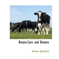 Broom-Corn and Brooms - Paperback