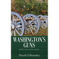 Washington's Guns: Based on a True Story - Paperback