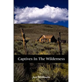 Captives in the Wilderness - Paperback