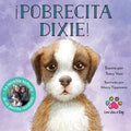 ¡Pobrecita Dixie! - Paperback