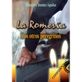 La Romería: Los otros peregrinos - Paperback