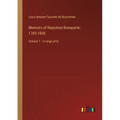 Memoirs of Napoleon Bonaparte; 1769-1800: Volume 1 - in large print - Paperback