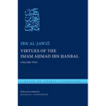 Virtues of the Imam Ahmad Ibn Ḥanbal: Volume Two - Hardcover