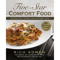 Five-Star Comfort Food: Inspirational Recipes for the Home Cook - Hardcover