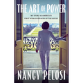 The Art of Power: My Story as America's First Woman Speaker of the House - Hardcover