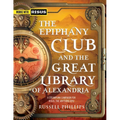 The Epiphany Club and the Great Library of Alexandria: A Steampunk campaign for RISUS: The Anything RPG - Paperback