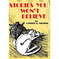 Stories You Won't Believe - Paperback