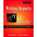 Writing Reports to Get Results: Quick, Effective Results Using the Pyramid Method - Paperback