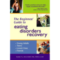 The Beginner's Guide to Eating Disorders Recovery - Paperback
