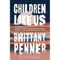 Children Like Us: A Métis Woman's Memoir of Family, Identity and Walking Herself Home - Paperback