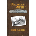 The Remarkable Journey of the First Road Trip Across America - Paperback