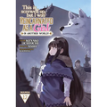 This Is Screwed Up, But I Was Reincarnated as a Girl in Another World! (Manga) Vol. 17 - Paperback