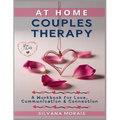 At Home Couples Therapy: A Workbook for Love, Communication & Connection - Paperback