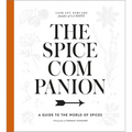 The Spice Companion: A Guide to the World of Spices: A Cookbook - Hardcover