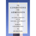 The Conditions for Admission: Access, Equity, and the Social Contract of Public Universities - Paperback