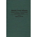 Minority Group Influence: Agenda Setting, Formulation, and Public Policy - Hardcover
