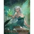 Fairy Adult Coloring Book: ADULT FAIRY COLORING BOOK: Fairies Coloring Book For Adults - Paperback