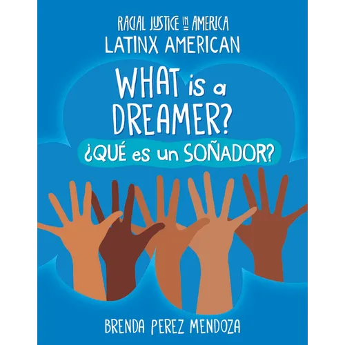 What Is a Dreamer? / ¿Qué Es Un Soñador? - Library Binding
