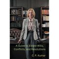 A Guide to Estate Wills, Conflicts, and Resolutions - Paperback