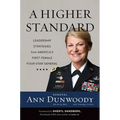 A Higher Standard: Leadership Strategies from America's First Female Four-Star General - Hardcover