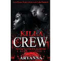 Killa Crew: What's Yours Is Mine - Paperback