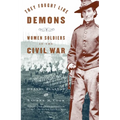 They Fought Like Demons: Women Soldiers in the Civil War - Paperback