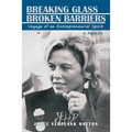 Breaking Glass - Broken Barriers: Voyage of an Entrepreneurial Spirit - Paperback