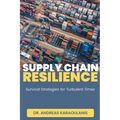Supply Chain Resilience: Survival Strategies for Turbulent Times - Paperback