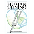 Human Tuning Sound Healing with Tuning Forks - Paperback