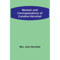 Memoir and Correspondence of Caroline Herschel - Paperback