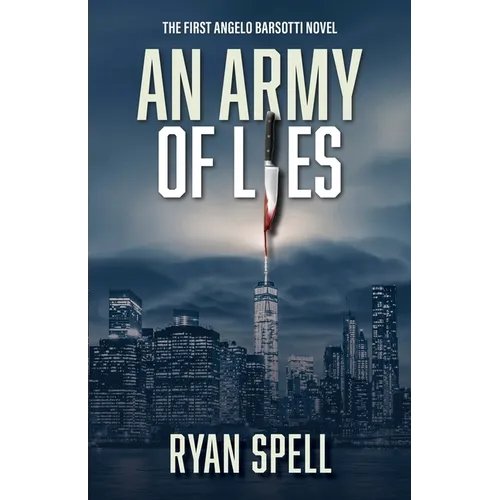 An Army of Lies: The First Angelo Barsotti Novel - Paperback