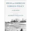 Ideas and American Foreign Policy: A Reader - Paperback