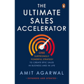 Ultimate Sales Accelerator: One Surprisingly Powerful Strategy to Create Epic Sales in Business and in Life - Paperback