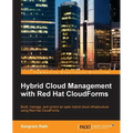 Hybrid Cloud Management with Red Hat CloudForms - Paperback