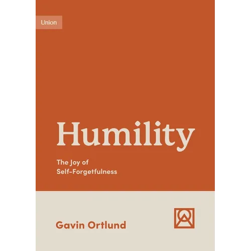 Humility: The Joy of Self-Forgetfulness - Paperback