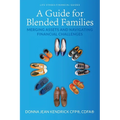 A Guide for Blended Families: Merging Assets and Navigating Financial Challenges - Paperback
