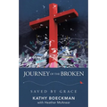 Journey of the Broken: Saved by Grace - Paperback