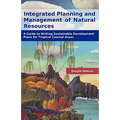 Integrated Planning and Management of Natural Resources: A Guide to Writing Sustainable Development Plans for Tropical Coastal Areas - Paperback