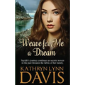 Weave for Me a Dream - Paperback