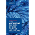 Augustine: The City of God Against the Pagans - Paperback