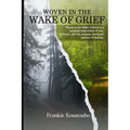 Woven in the Wake of Grief - Paperback