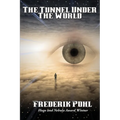 The Tunnel Under The World: A Positronic Book - Paperback