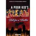 A Poor Kids Dream part 2: Hell for a Hustler - Paperback
